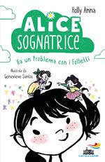 Alice sognatrice ha un problema con i folletti