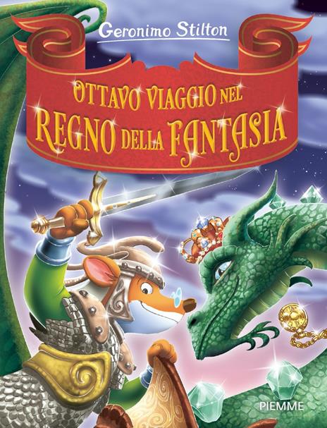 Ottavo viaggio nel Regno della Fantasia - Geronimo Stilton - copertina