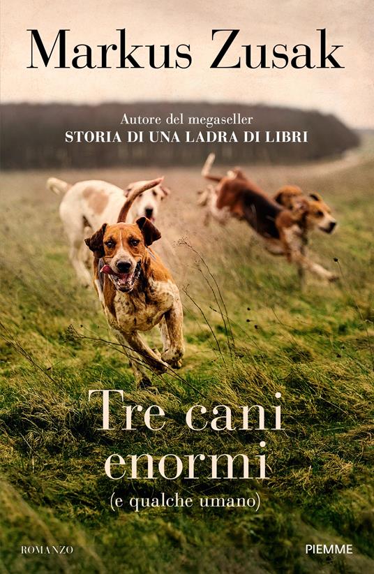 Tre cani enormi (e qualche umano) - Markus Zusak - copertina