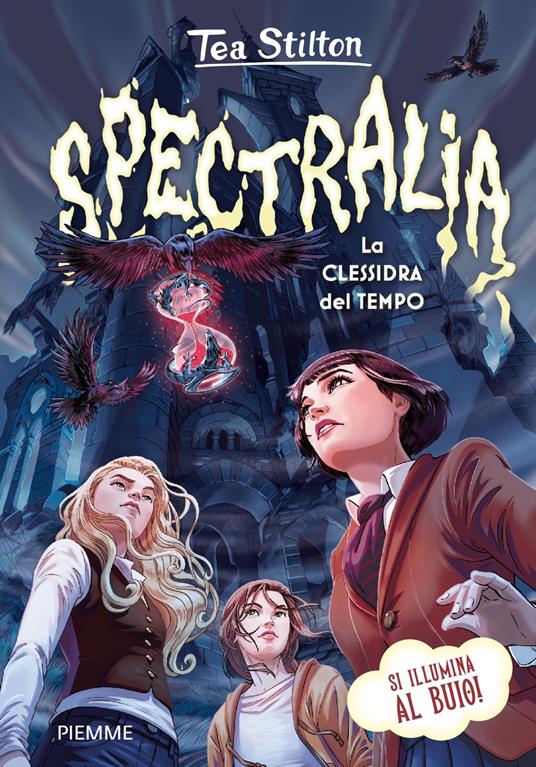 Spectralia. La clessidra del tempo. Principesse del regno della fantasia - Tea Stilton - copertina