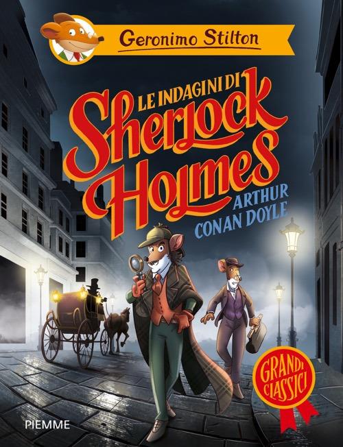 Le indagini di Sherlock Holmes di Arthur Conan Doyle - Geronimo Stilton - copertina