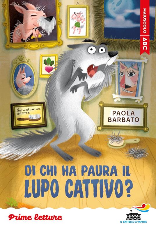 Di chi ha paura il lupo cattivo? Stampatello maiuscolo. Ediz. a colori - Paola Barbato - copertina
