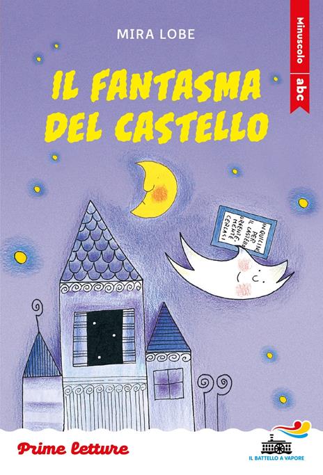 Il fantasma del castello. Stampatello minuscolo. Ediz. a colori - Mira Lobe - copertina