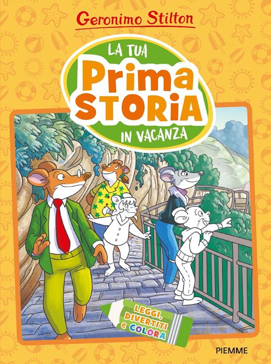 La tua prima storia in vacanza. Leggi, divertiti e colora. Ediz. a colori - Geronimo Stilton - copertina