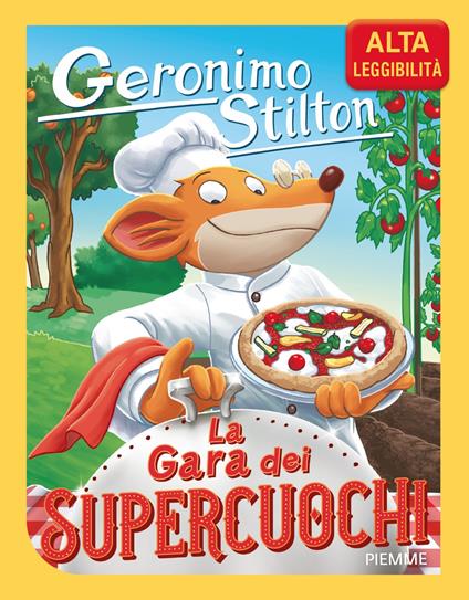 La gara dei supercuochi. Ediz. ad alta leggibilità - Geronimo Stilton - copertina