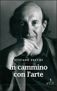 In cammino con l'arte - Stefano Zecchi - copertina
