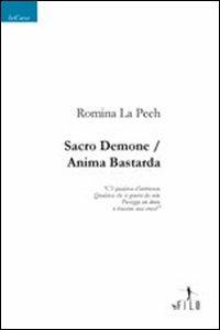 Sacro demone-Anima bastarda - Romina La Peeh - copertina