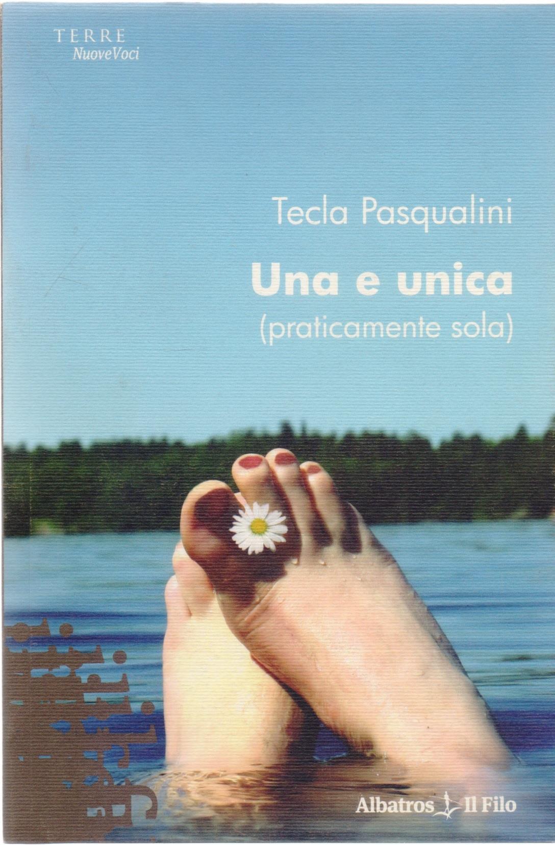 Una e unica (praticamente sola)