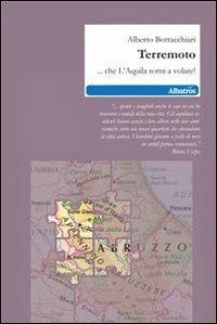 Terremoto... Che l'Aquila torni a volare! - Alberto Bottacchiari - copertina