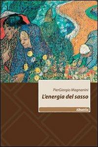 L'energia del sasso - Piergiorgio Magnanini - copertina