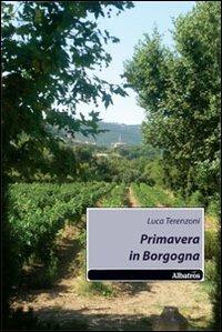 Primavera in Borgogna - Luca Terenzoni - copertina