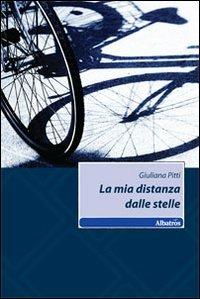 La mia distanza dalle stelle - Giuliana Pitti - copertina