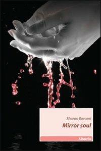 Mirror soul - Sharon Borsani - copertina