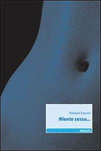 Niente sesso... - Patrizia Saturni - copertina