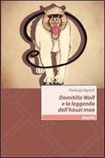 Domitilla Wolf e la leggenda dell'hòuzi mao