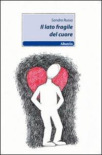 Il lato fragile del cuore - Sandro Russo - copertina