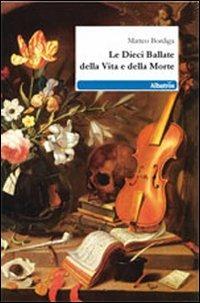 Le dieci ballate della vita e della morte - Matteo Bordiga - copertina