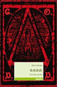 G.O.D.D. Gli orfani di Dio - Marco Botta - copertina