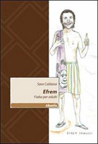 Efrem. Fiaba per adulti - Sara Caldana - copertina