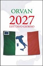 2027. L'ottavo giorno