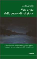 Vite unite dalle guerre di religione