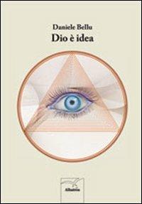 Dio è idea - Daniele Bellu - copertina