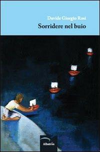 Sorridere nel buio - Davide G. Rosi - copertina
