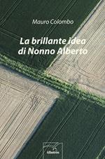 La brillante idea di nonno Alberto