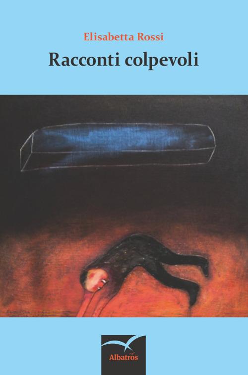 Racconti colpevoli - Elisabetta Rossi - copertina