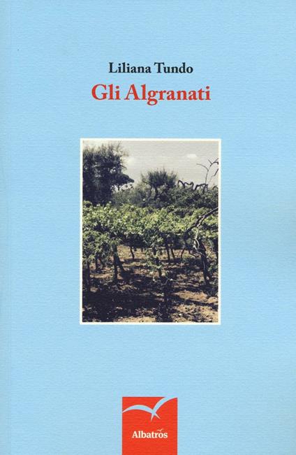 Gli Algranati - Liliana Tundo - copertina