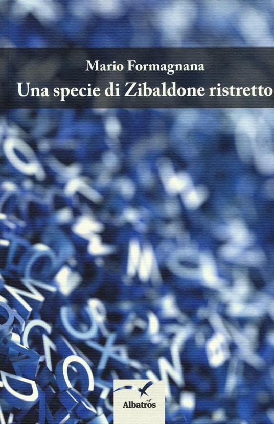 Una specie di Zibaldone ristretto - Mario Formagnana - copertina