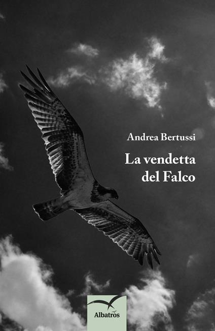 La vendetta del falco - Andrea Bertussi - copertina