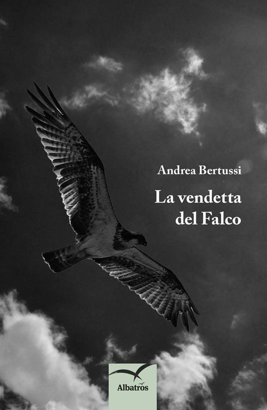 La vendetta del falco - Andrea Bertussi - ebook