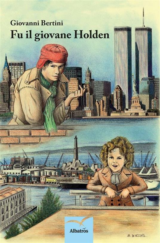 Fu il giovane Holden - Giovanni Bertini - ebook