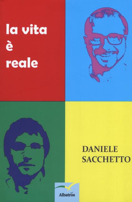 La vita è reale - Daniele Sacchetto - copertina