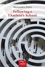 Fellowing e l'Amleto's School
