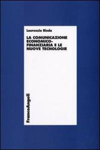 La comunicazione economico-finanziaria e le nuove tecnologie - Laurenzia Binda - copertina