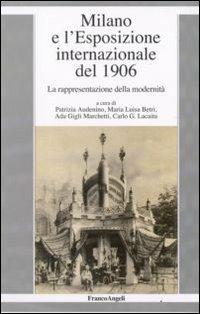 Milano e l'esposizione internazionale del 1906. La rappresentazione