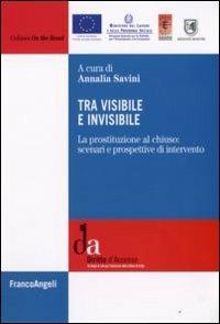 Tra visibile e invisibile. La prostituzione al chiuso: scenari e prospettive di intervento - copertina