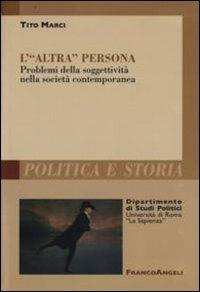 L' «altra persona». Problemi della soggettività nella società contemporanea - Tito Marci - copertina