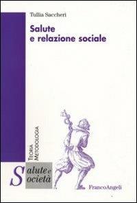 Salute e relazione sociale - Tullia Saccheri - copertina