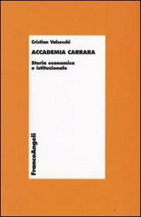 Accademia Carrara. Storia economica e istituzionale - Cristian Valsecchi - copertina