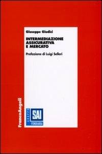 Intermediazione assicurativa e mercato - Giuseppe Giudici - copertina