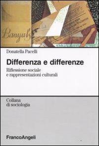 Differenza e differenze. Riflessione sociale e rappresentazioni culturali - Donatella Pacelli - copertina