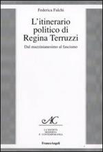 L' itinerario politico di Regina Terruzzi. Dal mazzinianesimo al fascismo