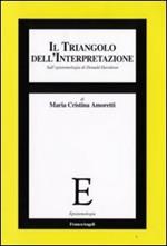 Il triangolo dell'interpretazione. Sull'epistemologia di Donald Davidson