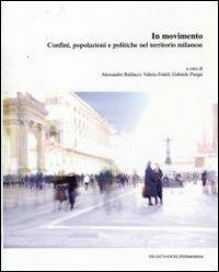 In movimento. Confini, popolazioni e politiche nel territorio milanese - copertina