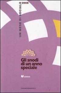 Gli snodi di un anno speciale. Un mese di sociale 2008 - copertina