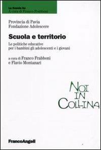 Scuola e territorio. Le politiche educative per i bambini, gli adolescenti e i giovani - copertina