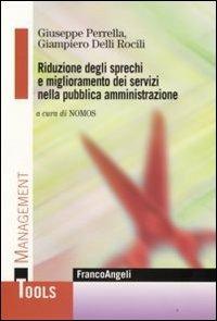 Riduzione degli sprechi e miglioramento dei servizi nella pubblica amministrazione - Giuseppe Perrella,Giampiero Delli Rocili - copertina